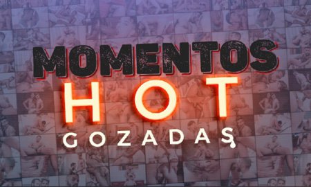 Momentos Hot - Gozadas 2020-03-01