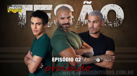 TESAO PROIBIDO - EPISODIO 2 2023-07-07