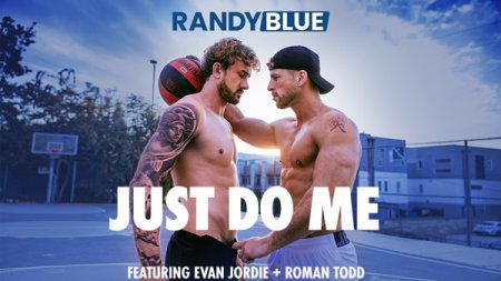 Just Do Me - Evan Jordie & Roman Todd 2025-01-08