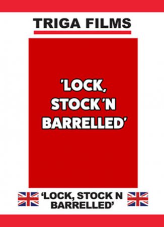 Lock, Stock N Barrelled